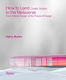 How to Land in the Metaverse - Harry Nuriev ; Crosby Studios - 9780847872589