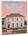 Buiding On Tradition - William Curtis ; Russell Windham - 9780847874286