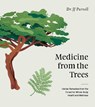 Medicine from the Trees: Herbal Remedies from the Forest for Whole-Body Health and Wellness - Jj Pursell - 9780847876112