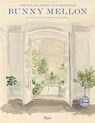 The Enchanting Interiors of Bunny Mellon: Paintings by Snowy Campbell - Charlotte Moss - 9780847876358