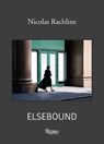 Elsebound - Nicolas Rachline ; Graydon Carter - 9780847877294