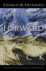 Three Steps Forward, Two Steps Back - Charles R. Swindoll - 9780849940989