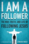 I Am a Follower - Leonard Sweet - 9780849949166