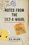 Notes From The Tilt-A-Whirl - N. D. Wilson - 9780849964862