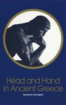 Head and Hand in Ancient Greece - Benjamin Farrington - 9780851246543