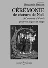 Cérémonie de choeurs de Noël - Benjamin Britten - 9780851629353