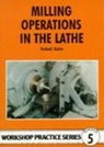 Milling Operations in the Lathe - Tubal Cain - 9780852428405