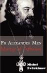 Father Alexander Men - Michel Evdokimov - 9780852446089