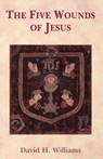 The Five Wounds of Christ - David Williams - 9780852446201