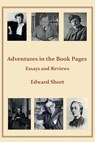 Adventures in the Book Pages - Edward Short - 9780852448687