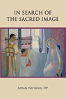 In Search of the Sacred Image - Aidan Nichols - 9780852449264