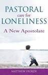 Pastoral Care for Loneliness - FFORDE,  Matthew - 9780852449936