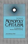 Theory of Monopoly Capitalism - Paul M. Sweezy - 9780853456896