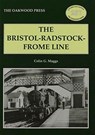 The Bristol-Radstock-Frome Line - Colin G. Maggs - 9780853617266