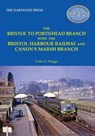 The Bristol to Portishead Branch - Colin G Maggs - 9780853617457