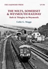 The Wilts, Somerset & Weymouth Railway - Colin G. Maggs - 9780853617785