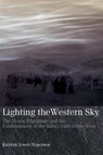Lighting the Western Sky - Kathryn Jewett Hogenson - 9780853985433