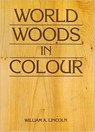 World Woods in Colour - William Alexander Lincoln - 9780854420285