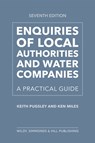 Enquiries of Local Authorities and Water Companies: A Practical Guide - Keith Pugsley ; Ken Miles - 9780854903078