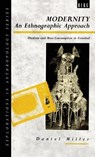 Modernity - An Ethnographic Approach - Daniel Miller - 9780854969166