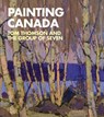 Painting Canada - HUDSON, Anna & ATANASSOVA, Katerina & OHLSEN, Nils    &   JANSEN, Marietta - 9780856676864