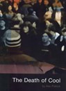 The Death of Cool - Alan Pollock - 9780856762345
