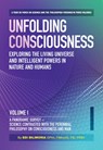Unfolding Consciousness : Whole Set: A tour de force on science and the philosophia perennis in three Volumes plus a published Index - Dr Edi Bilimoria - 9780856835353