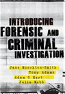 Introducing Forensic and Criminal Investigation - MONCKTON-SMITH,  Jane ; Adams, Tony ; Hart, Adam ; Webb, Julia - 9780857027528