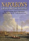 Napoleon's Grand British Holiday - Mike Holgate - 9780857042606