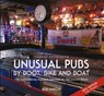 Unusual Pubs by Boot, Bike and Boat - Bob Barton - 9780857043696