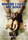 Where I Left My Soul - Jérôme Ferrari - 9780857051325