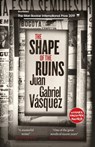 The Shape of the Ruins - Juan Gabriel Vásquez - 9780857056603