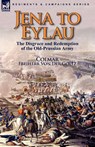 Jena to Eylau - Freiherr Von Der Goltz Colmar - 9780857063687