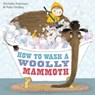 How to Wash a Woolly Mammoth - Michelle Robinson - 9780857075802