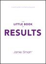 The Little Book of Results - Jamie Smart - 9780857087805