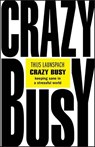 Crazy Busy - Thijs (The School of Life Amsterdam) Launspach - 9780857089458