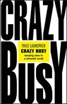 Crazy Busy - Thijs Launspach - 9780857089472