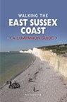 Walking the East Sussex Coast - Phil Christian - 9780857101334