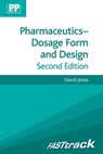 FASTtrack: Pharmaceutics - Dosage Form and Design - David S. Jones - 9780857110787