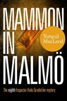 Mammon in Malmo - Torquil MacLeod - 9780857162106