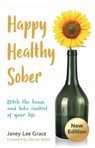 Happy Healthy Sober - Janey Lee Grace - 9780857162977