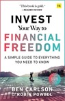 Invest Your Way to Financial Freedom - Ben Carlson ; Robin Powell - 9780857199362