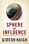 Sphere of Influence - Gideon Haigh - 9780857209009