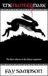 The Hunted Hare - Fay Sampson - 9780857212047