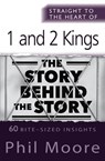 Straight to the Heart of 1 and 2 Kings - Phil Moore - 9780857219404