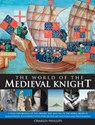 World of the Medieval Knight - Charles & Taylor Phillips - 9780857232120
