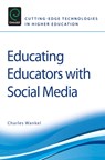 Educating Educators with Social Media - Charles Wankel - 9780857246493