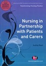 Nursing in Partnership with Patients and Carers - Audrey Reed - 9780857253071