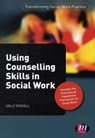 Using Counselling Skills in Social Work - Sally Riggall - 9780857256294