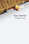 Time Will Tell - Donald Greig - 9780857286246